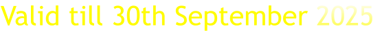 Valid till 30th September 2025
